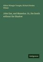 Albion Winegar Tourgée: John Eax, and Mamelon. Or, the South without the Shadow, Buch