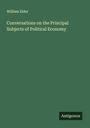 William Elder: Conversations on the Principal Subjects of Political Economy, Buch