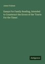 James Graham: Essays For Family Reading, Intended to Counteract the Errors of the 'Tracts For the Times'., Buch