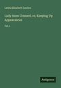 Letitia Elizabeth Landon: Lady Anne Granard, or, Keeping Up Appearances, Buch