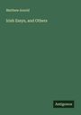 Matthew Arnold: Irish Essys, and Others, Buch
