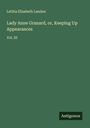 Letitia Elizabeth Landon: Lady Anne Granard, or, Keeping Up Appearances, Buch