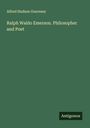 Alfred Hudson Guernsey: Ralph Waldo Emerson. Philosopher and Poet, Buch