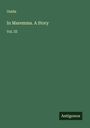 Ouida: In Maremma. A Story, Buch