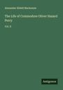 Alexander Slidell Mackenzie: The Life of Commodore Oliver Hazard Perry, Buch