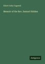 Elliott Colby Cogswell: Memoir of the Rev. Samuel Hidden, Buch