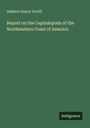 Addison Emery Verrill: Report on the Cephalopods of the Northeastern Coast of America, Buch