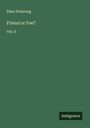 Ellen Pickering: Friend or Foe?, Buch