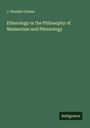 J. Stanley Grimes: Etherology or the Philosophy of Mesmerism and Phrenology, Buch