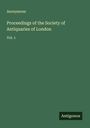 Anonymous: Proceedings of the Society of Antiquaries of London, Buch