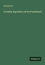 Anonymous: A Family Exposition of the Pentateuch, Buch