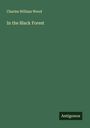 Charles William Wood: In the Black Forest, Buch