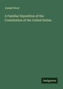 Joseph Story: A Familiar Exposition of the Constitution of the United States:, Buch