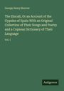 George Henry Borrow: The Zincali, Or an Account of the Gypsies of Spain With an Original Collection of Their Songs and Poetry and a Copious Dictionary of Their Language, Buch