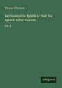 Thomas Chalmers: Lectures on the Epistle of Paul, the Apostle to the Romans, Buch