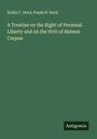 Rollin C. Hurd: A Treatise on the Right of Personal Liberty and on the Writ of Habeas Corpus, Buch