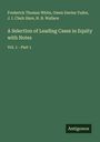 Frederick Thomas White: A Selection of Leading Cases in Equity with Notes, Buch