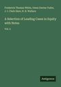 Frederick Thomas White: A Selection of Leading Cases in Equity with Notes, Buch