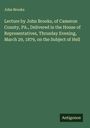 John Brooks: Lecture by John Brooks, of Cameron County, PA., Delivered in the House of Representatives, Thrusday Evening, March 29, 1879, on the Subject of Hell, Buch