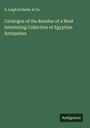 S. Leigh Sotheby & Co.: Catalogue of the Residue of a Most Interesting Collection of Egyptian Antiquities, Buch