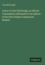 John McDonogh: Letter of John McDonogh, on African Colonization; Addressed to the Editors of the New Orleans Commercial Bulletin, Buch