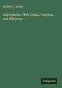 William S. Ludlum: Dispensaries. Their Origin, Progress, and Efficiency, Buch