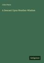 John Peace: A Descant Upon Weather-Wisdom, Buch
