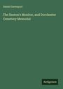 Daniel Davenport: The Sexton's Monitor, and Dorchester Cemetery Memorial, Buch