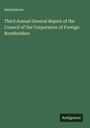 Anonymous: Third Annual General Report of the Council of the Corporation of Foreign Bondholders, Buch
