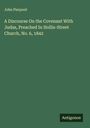 John Pierpont: A Discourse On the Covenant With Judas, Preached In Hollis-Street Church, No. 6, 1842, Buch