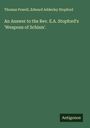 Thomas Powell: An Answer to the Rev. E.A. Stopford's 'Weapons of Schism'., Buch