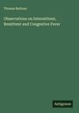 Thomas Barbour: Observations on Intermittent, Remittent and Congestive Fever, Buch