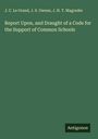 J. C. Le Grand: Report Upon, and Draught of a Code for the Support of Common Schools, Buch