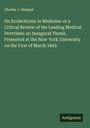 Charles J. Hempel: On Ecclecticism in Medicine: or a Critical Review of the Leading Medical Doctrines: an Inaugural Thesis, Presented at the New-York University on the First of March 1845, Buch