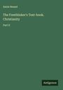 Annie Besant: The Freethinker's Text-book. Christianity, Buch