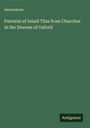 Anonymous: Patterns of Inlaid Tiles from Churches in the Diocese of Oxford, Buch