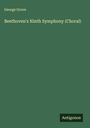 George Grove: Beethoven's Ninth Symphony (Choral), Buch