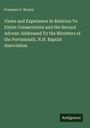 Freeman G. Brown: Views and Experience In Relation To Entire Consecration and the Second Advent: Addressed To the Ministers of the Portsmouth, N.H. Baptist Association, Buch