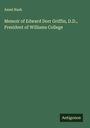 Ansel Nash: Memoir of Edward Dorr Griffin, D.D., President of Williams College, Buch