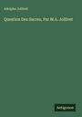Adolphe Jollivet: Question Des Sucres, Par M.A. Jollivet, Buch
