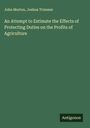 John Morton: An Attempt to Estimate the Effects of Protecting Duties on the Profits of Agriculture, Buch
