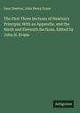 Isaac Newton: The First Three Sections of Newton's Principia; With an Appendix, and the Ninth and Eleventh Sections. Edited by John H. Evans, Buch
