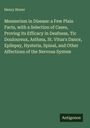 Henry Storer: Mesmerism in Disease: a Few Plain Facts, with a Selection of Cases, Proving its Efficacy in Deafness, Tic Douloureux, Asthma, St. Vitus's Dance, Epilepsy, Hysteria, Spinal, and Other Affections of the Nervous System, Buch