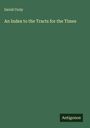 David Croly: An Index to the Tracts for the Times, Buch