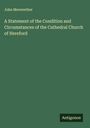 John Merewether: A Statement of the Condition and Circumstances of the Cathedral Church of Hereford, Buch