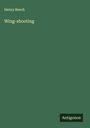 Henry Beech: Wing-shooting, Buch