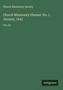 Church Missionary Society: Church Missionary Gleaner. No. 1. January, 1843, Buch