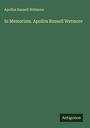 Apollos Russell Wetmore: In Memoriam. Apollos Russell Wetmore, Buch