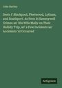 John Hartley: Seets I' Blackpool, Fleetwood, Lytham, and Southport. As Seen bi Sammywell Grimes an' His Wife Mally on Their Hallidy Trip, wi' a Few Incidents an' Accidents 'at Occurred, Buch