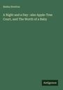 Hesba Stretton: A Night and a Day : also Apple-Tree Court, and The Worth of a Baby, Buch